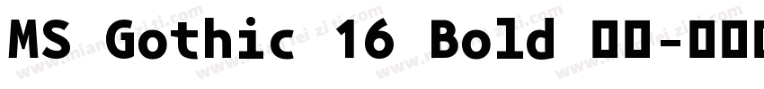 MS Gothic 16 Bold 粗体字体转换